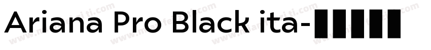 Ariana Pro Black ita字体转换